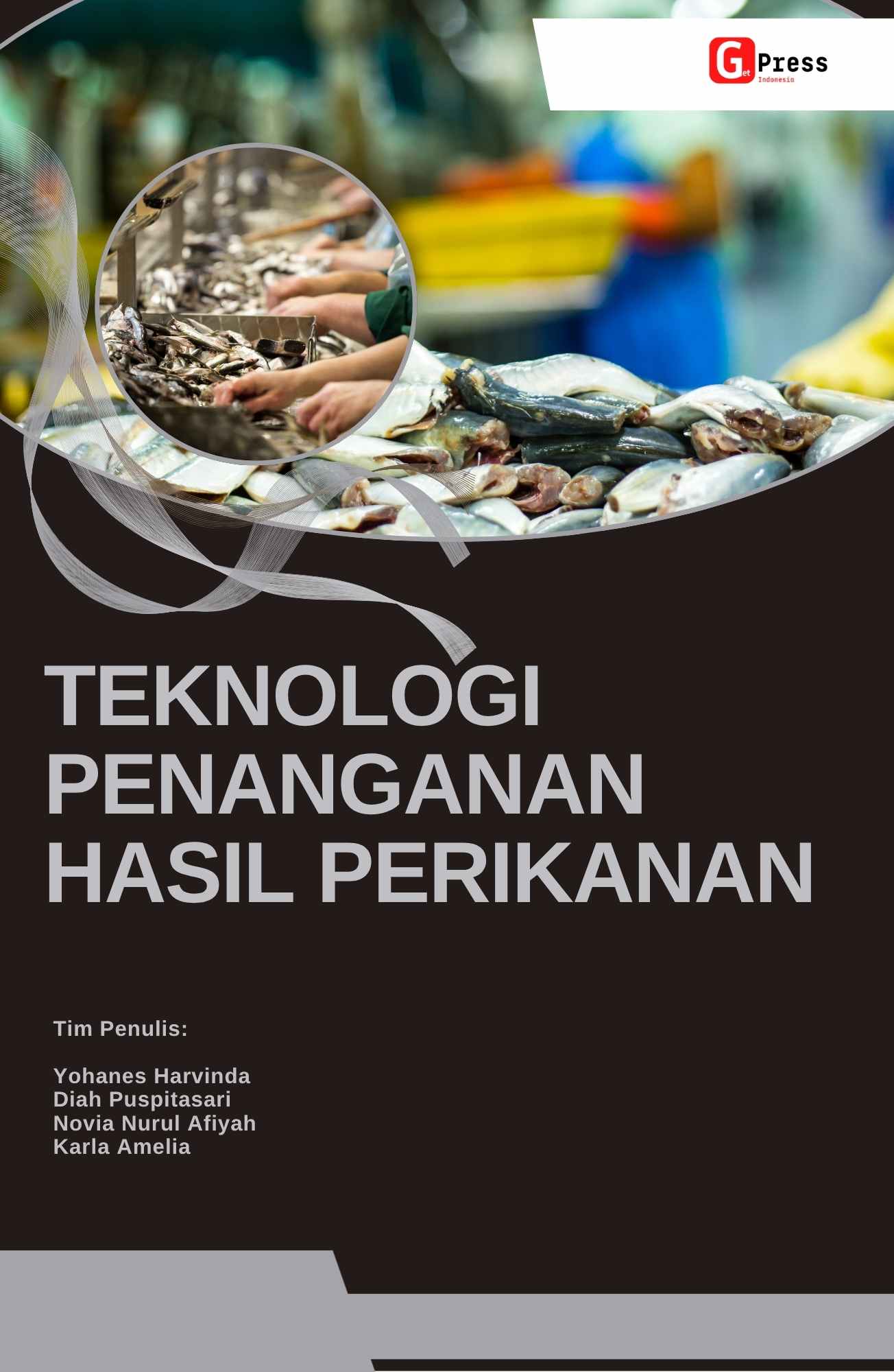 TEKNOLOGI PENANGANAN HASIL PERIKANAN
